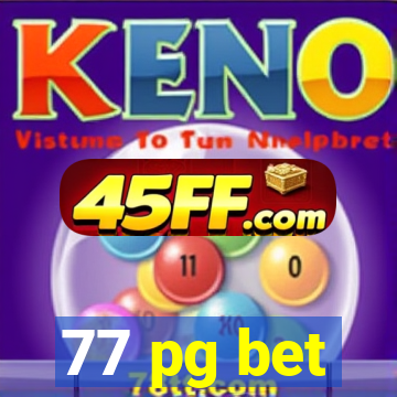 77 pg bet